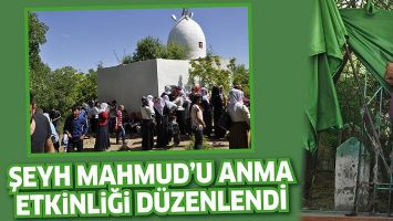 ŞEYH MAHMUD'U ANMA ETKİNLİĞİ D&Uuml;ZENLENDİ