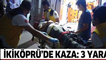 İKİK&Ouml;PR&Uuml;&rsquo;DE KAZA: 3 YARALI