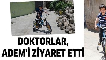 DOKTORLAR, ADEM&rsquo;İ ZİYARET ETTİ