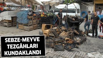 SEBZE-MEYVE TEZG&Acirc;HLARI KUNDAKLANDI