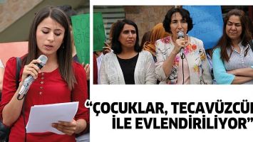 &ldquo;&Ccedil;OCUKLAR, TECAV&Uuml;ZC&Uuml;LERİ İLE EVLENDİRİLİYOR&rdquo;