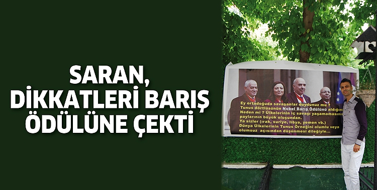 SARAN, DİKKATLERİ BARIŞ &Ouml;D&Uuml;L&Uuml;NE &Ccedil;EKTİ