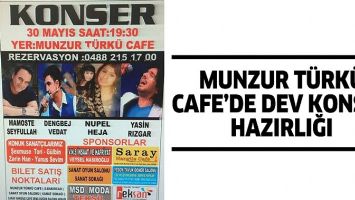 MUNZUR T&Uuml;RK&Uuml; CAFE&rsquo;DE DEV KONSER HAZIRLIĞI