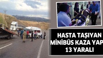 HASTA TAŞIYAN MİNİB&Uuml;S KAZA YAPTI: 13 YARALI