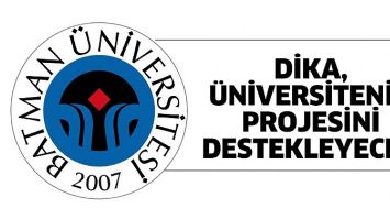 DİKA, &Uuml;NİVERSİTENİN PROJESİNİ DESTEKLEYECEK