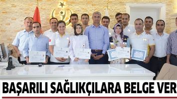 BAŞARILI SAĞLIK&Ccedil;ILARA BELGE VERİLDİ