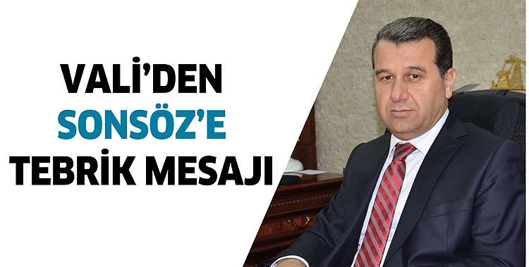 VALİ&rsquo;DEN SONS&Ouml;Z&rsquo;E TEBRİK MESAJI