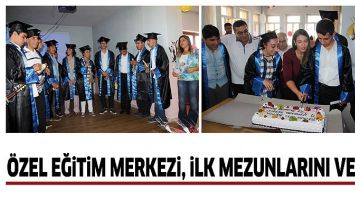 &Ouml;ZEL EĞİTİM MERKEZİ, İLK MEZUNLARINI VERDİ