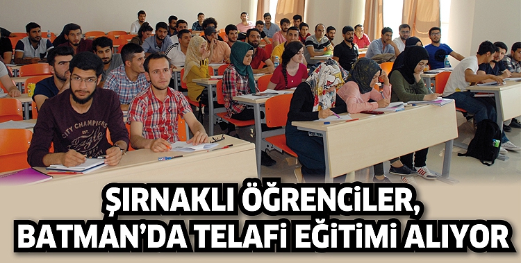 ŞIRNAKLI &Ouml;ĞRENCİLER, BATMAN&rsquo;DA TELAFİ EĞİTİMİ ALIYOR