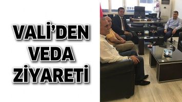 VALİ&rsquo;DEN VEDA ZİYARETİ