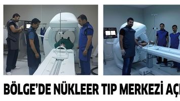 B&Ouml;LGE&rsquo;DE N&Uuml;KLEER TIP MERKEZİ A&Ccedil;ILDI