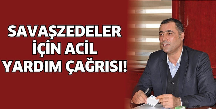 SAVAŞZEDELER İ&Ccedil;İN ACİL YARDIM &Ccedil;AĞRISI!