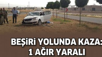 BEŞİRİ YOLUNDA KAZA: 1 AĞIR YARALI