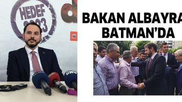 BAKAN ALBAYRAK BATMAN&rsquo;DA
