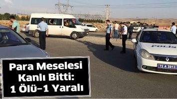 PARA MESELESİ KANLI BİTTİ: 1 &Ouml;L&Uuml;&ndash;1 YARALI