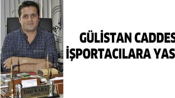 G&Uuml;LİSTAN CADDESİ İŞPORTACILARA YASAK!
