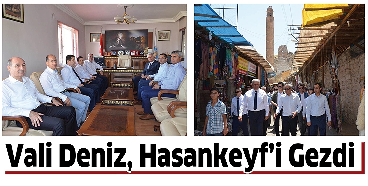 VALİ DENİZ, HASANKEYF&rsquo;İ GEZDİ