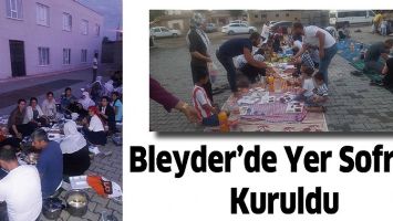 BLEYDER&rsquo;DE YER SOFRASI KURULDU