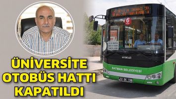 &Uuml;NİVERSİTE OTOB&Uuml;S HATTI KAPATILDI
