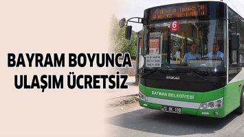 BAYRAM BOYUNCA ULAŞIM &Uuml;CRETSİZ