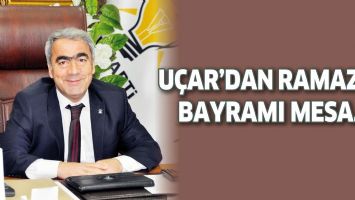 U&Ccedil;AR&rsquo;DAN RAMAZAN BAYRAMI MESAJI