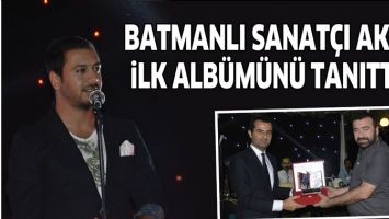 BATMANLI SANAT&Ccedil;I AKAT, İLK ALB&Uuml;M&Uuml;N&Uuml; TANITTI...