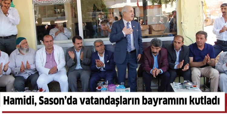 HAMİDİ, SASON'DA VATANDAŞLARIN BAYRAMINI KUTLADI