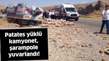 PATATES Y&Uuml;KL&Uuml; KAMYONET, ŞARAMPOLE YUVARLANDI!