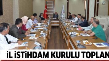 İL İSTİHDAM KURULU TOPLANDI