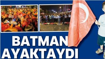 BATMAN AYAKTAYDI
