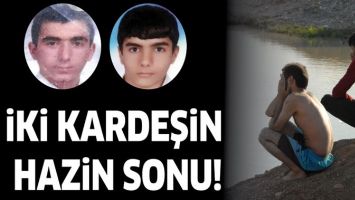 İKİ KARDEŞİN HAZİN SONU!