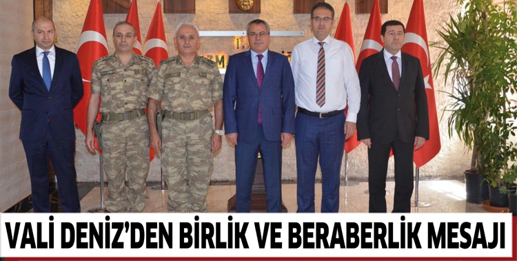 VALİ DENİZ&rsquo;DEN BİRLİK VE BERABERLİK MESAJI