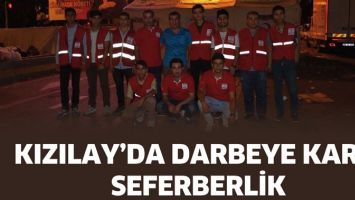 KIZILAY&rsquo;DA DARBEYE KARŞI SEFERBERLİK