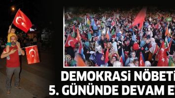 DEMOKRASİ N&Ouml;BETİ, 5. G&Uuml;N&Uuml;NDE DEVAM ETTİ