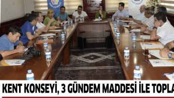 KENT KONSEYİ, 3 G&Uuml;NDEM MADDESİ İLE TOPLANDI
