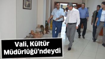 VALİ, K&Uuml;LT&Uuml;R M&Uuml;D&Uuml;RL&Uuml;Ğ&Uuml;&rsquo;NDEYDİ