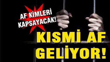 KISMİ AF GELİYOR
