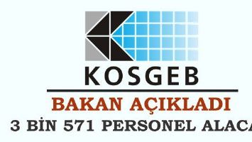 Kosgeb 3 Bin 571 Personel Alacak