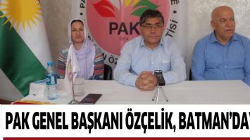 PAK GENEL BAŞKANI &Ouml;Z&Ccedil;ELİK, BATMAN&rsquo;DAYDI