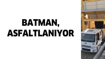 BATMAN, ASFALTLANIYOR