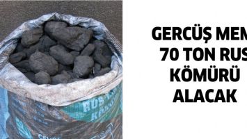 GERC&Uuml;Ş MEM, 70 TON RUS K&Ouml;M&Uuml;R&Uuml; ALACAK
