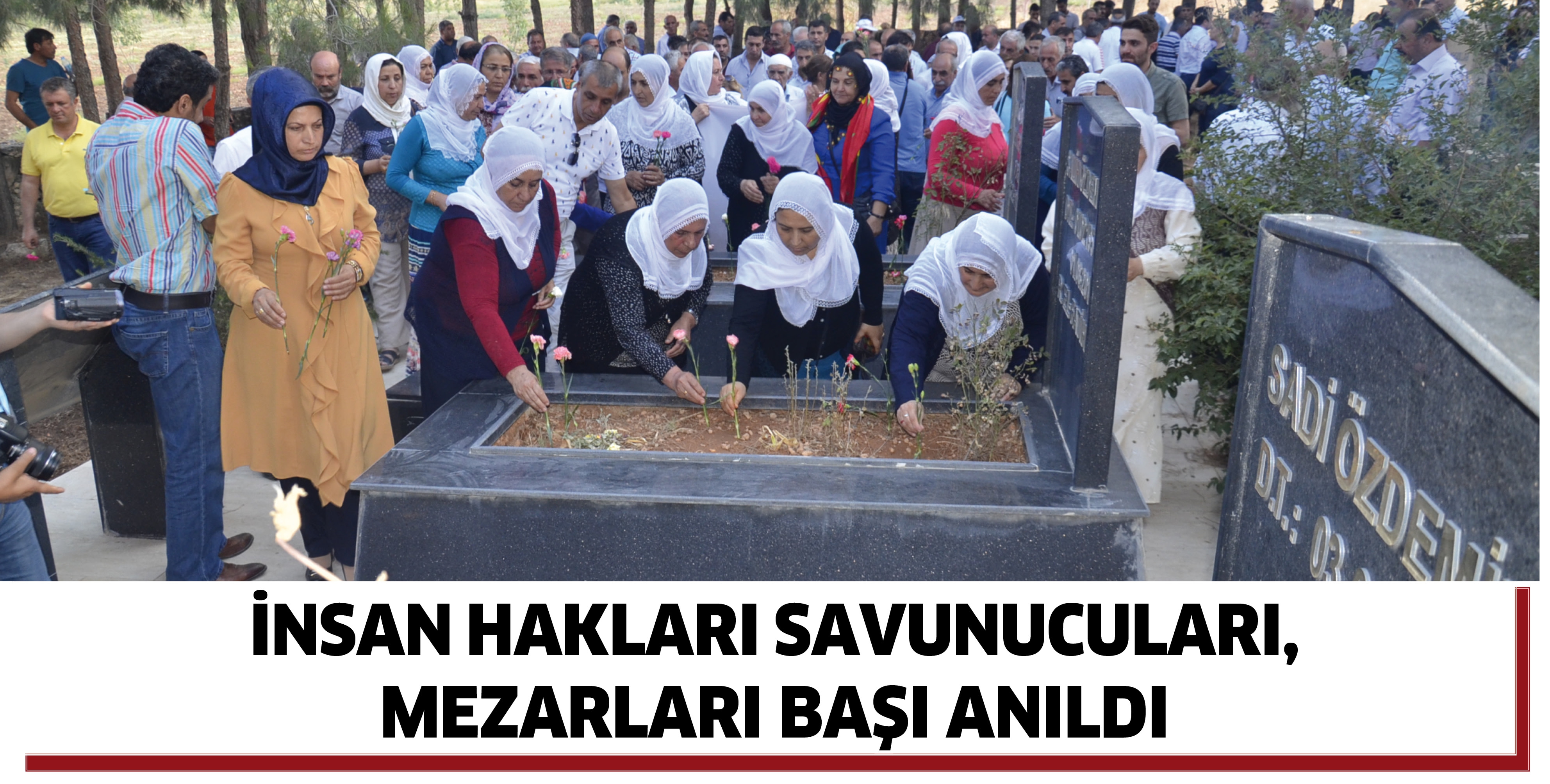 İNSAN HAKLARI SAVUNUCULARI, MEZARLARI BAŞI ANILDI