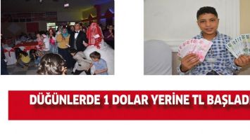 D&Uuml;Ğ&Uuml;NLERDE DOLAR YERİNE TL D&Ouml;NEMİ BAŞLADI