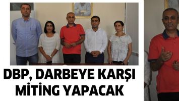 DBP, DARBEYE KARŞI MİTİNG YAPACAK