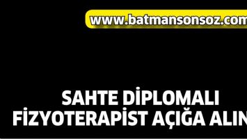 SAHTE DİPLOMALI FİZYOTERAPİST A&Ccedil;IĞA ALINDI