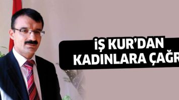 İŞ KUR&rsquo;DAN KADINLARA &Ccedil;AĞRI