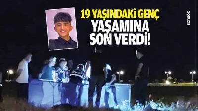 19 yaşındaki gen&ccedil;, yaşamına son verdi!