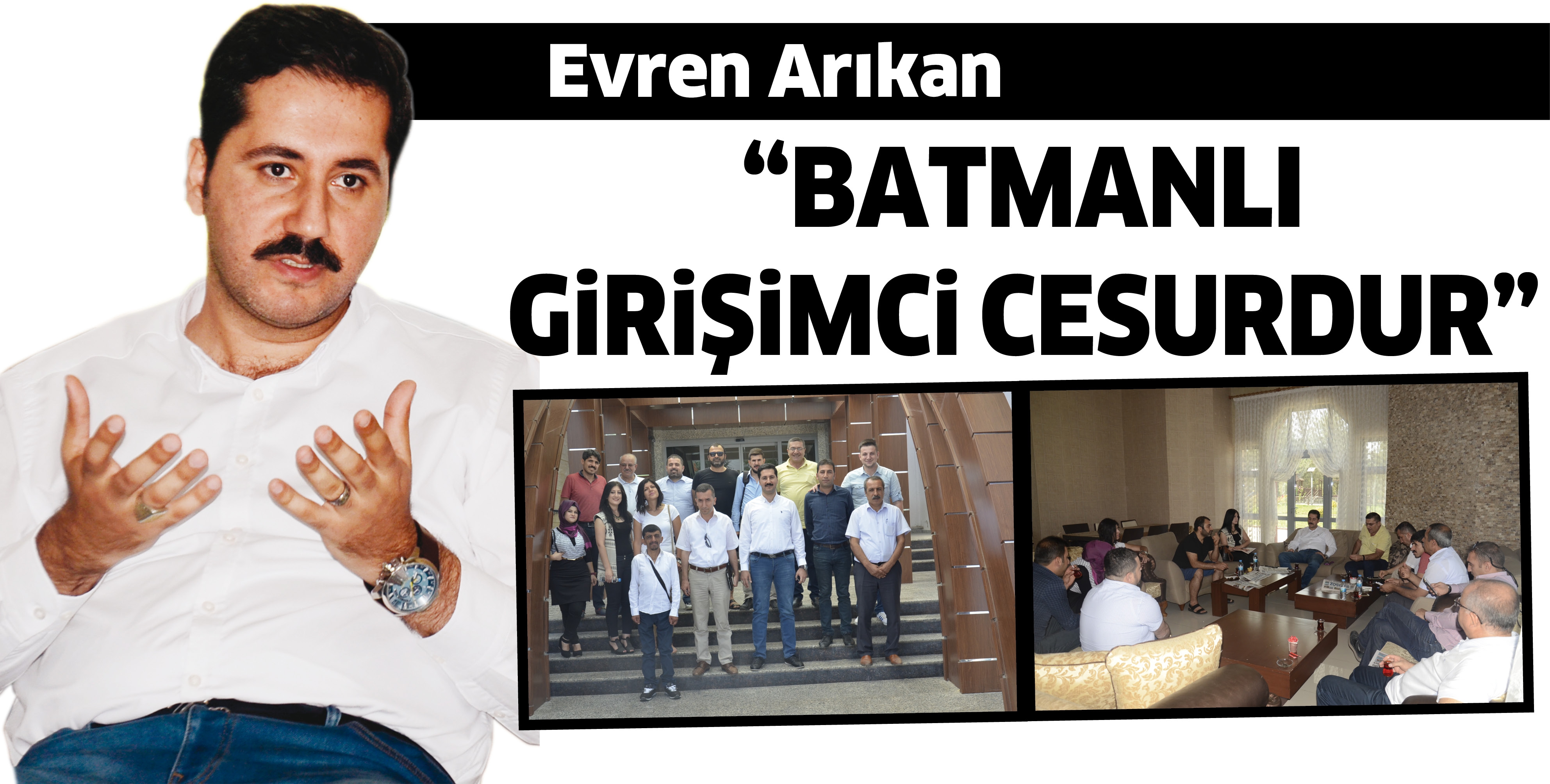 &ldquo;BATMANLI GİRİŞİMCİ CESURDUR&rdquo;