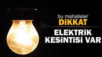 DEDAŞ&rsquo;TAN ELEKTRİK KESİNTİSİ UYARISI!