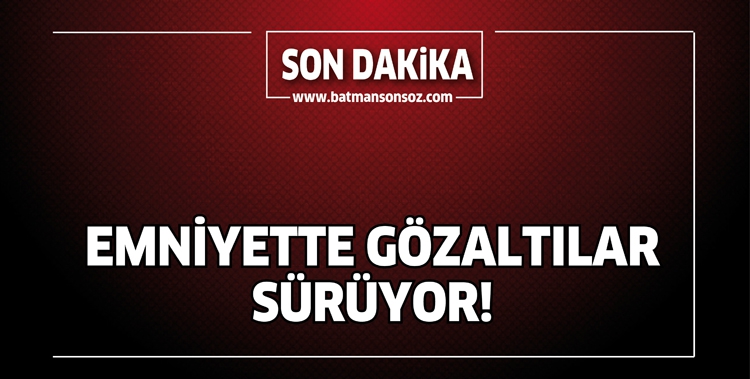 EMNİYETTE G&Ouml;ZALTILAR S&Uuml;R&Uuml;YOR!